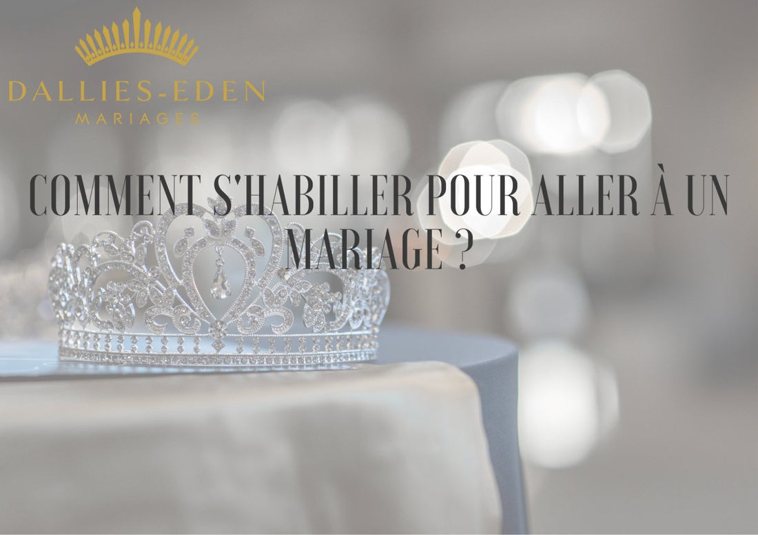 Comment s'habiller pour aller à un mariage ?